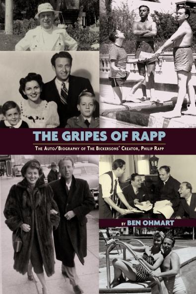 The Gripes of Rapp the Auto/Biography of the Bickersons' Creator Philip Rapp