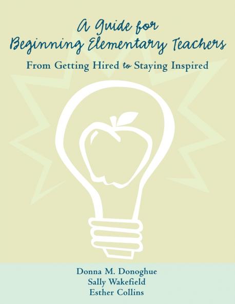 A Guide for Beginning Elementary Teachers
