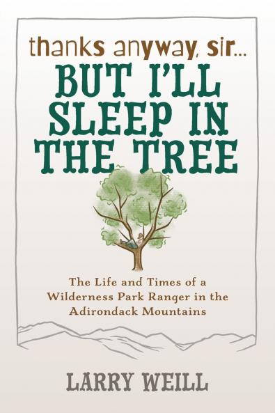 Thanks Anyway Sir... But I'll Sleep In The Tree