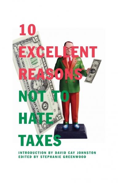10 Excellent Reasons Not to Hate Taxes