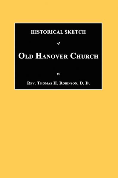 Historical Sketch of Old Hanover Church [Dauphine County Pennsylvania]