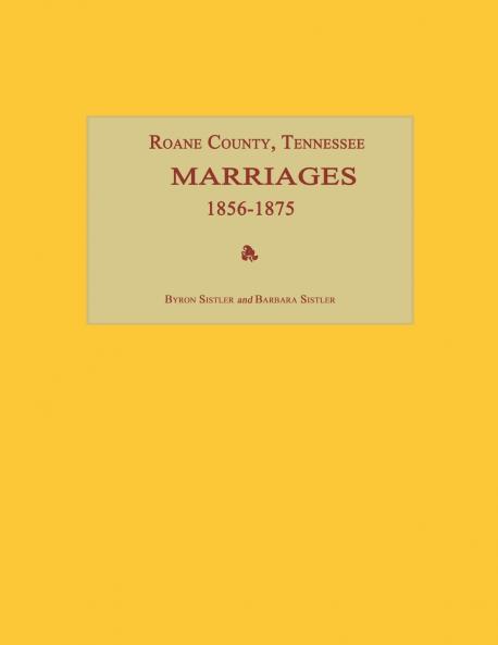 Roane County Tennessee Marriages 1856-1875