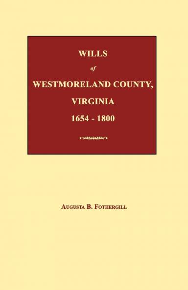 Wills of Westmoreland County Virginia 1654-1800