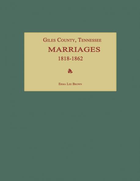 Giles County Tennessee Marriages 1818-1862