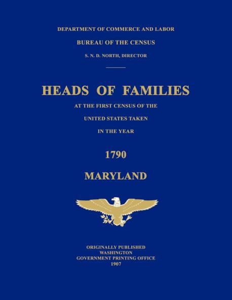 Heads of Families at the First Census of the United States Taken in the Year 1790