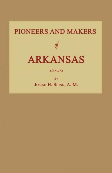 Pioneers and Makers of Arkansas