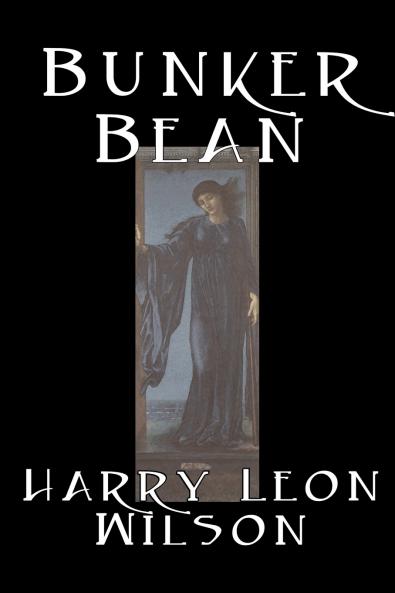 Bunker Bean by Harry Leon Wilson Science Fiction Action & Adventure Fantasy Humorous