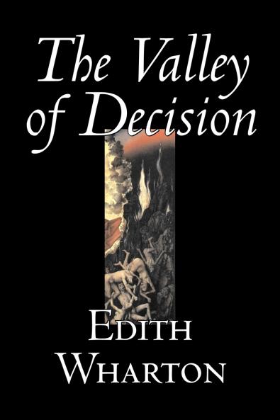 The Valley of Decision by Edith Wharton Fiction Literary Fantasy Classics