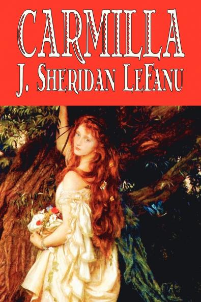 Carmilla by J. Sheridan LeFanu Fiction Literary Horror Fantasy