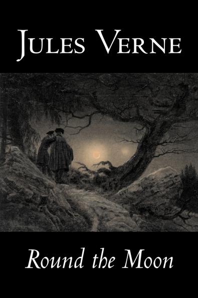 Round the Moon by Jules Verne Fiction Fantasy & Magic