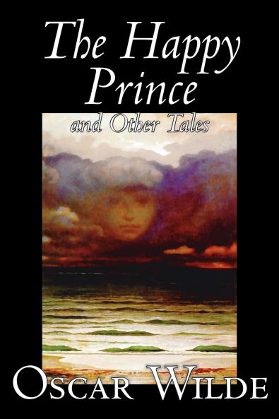 The Happy Prince and Other Tales  by Oscar Wilde Fiction Literary Classics