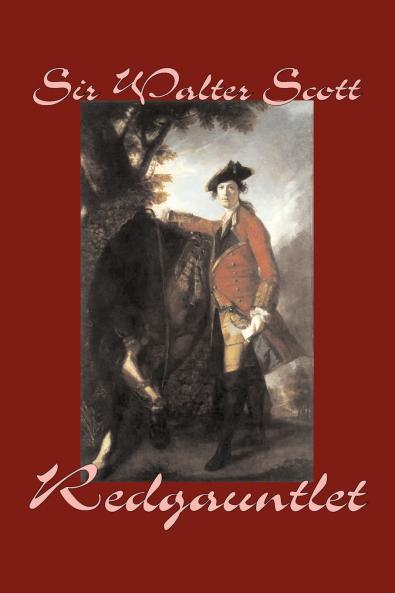 Redgauntlet by Sir Walter Scott Fiction Historical Literary Classics