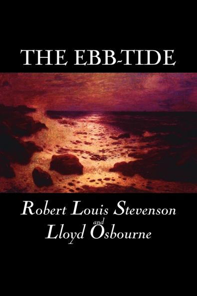The Ebb-Tide by Robert Louis Stevenson Fiction Historical Literary