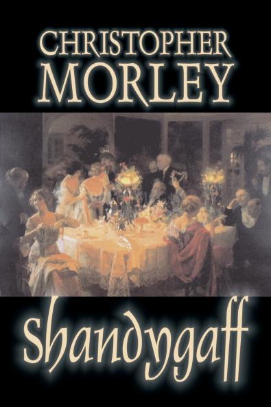 Shandygaff by Christopher Morley Fiction Classics Literary