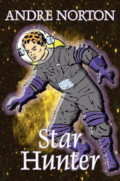 Star Hunter by Andre Norton Science Fiction Adventure