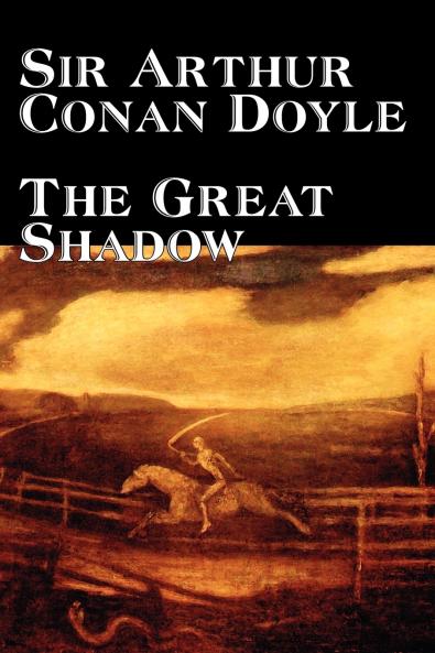The Great Shadow by Arthur Conan Doyle Fiction Historical