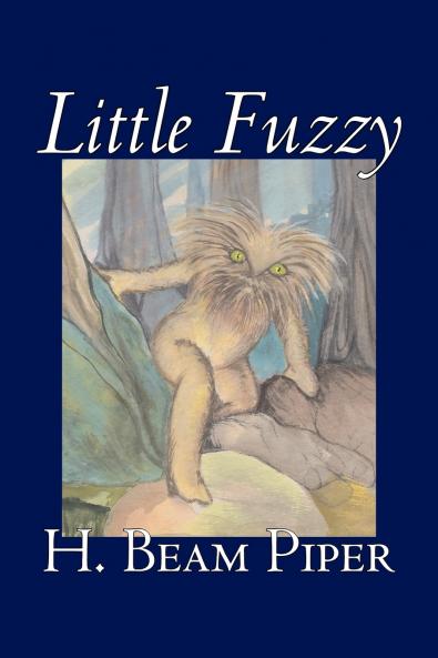 Little Fuzzy by H. Beam Piper Science Fiction Adventure