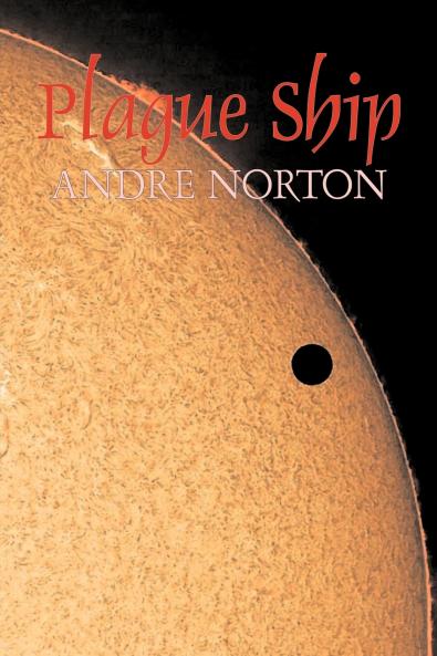 Plague Ship by Andre Norton Science Fiction Space Opera Adventure