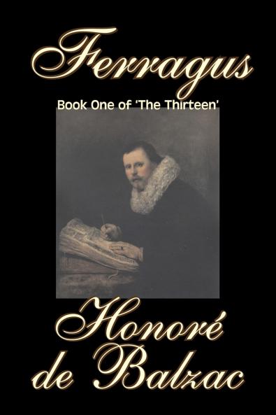 Ferragus Book One of 'The Thirteen'  by Honore de Balzac Fiction Literary Historical
