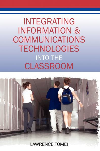 Integrating Information & Communications Technologies Into the Classroom