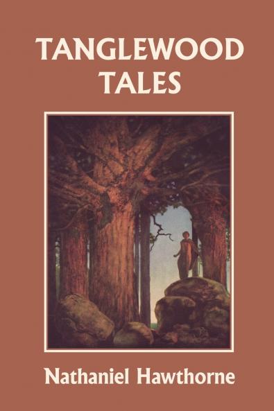 Tanglewood Tales Illustrated Edition (Yesterday's Classics)