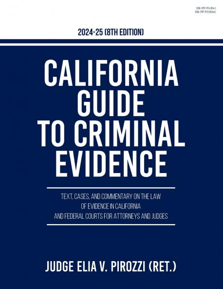 California Guide to Criminal Evidence 2024-25 (8th edition)