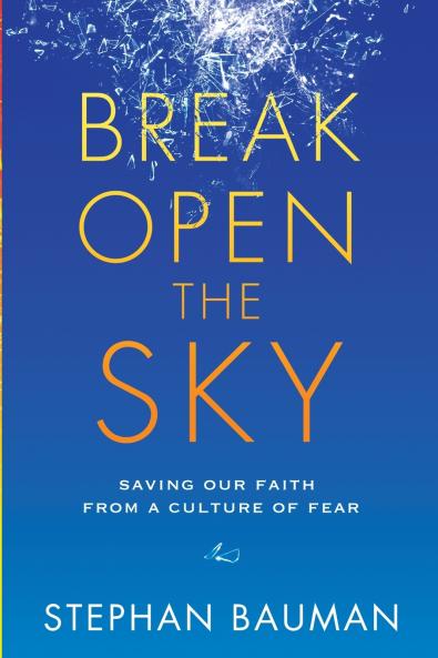 Break Open the Sky