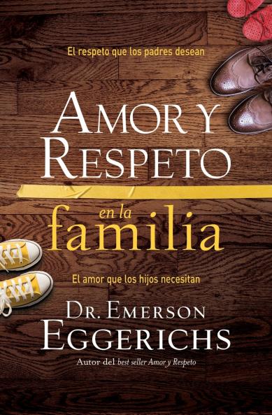 The Amor y respeto en la familia Softcover Love and Respect for the Family