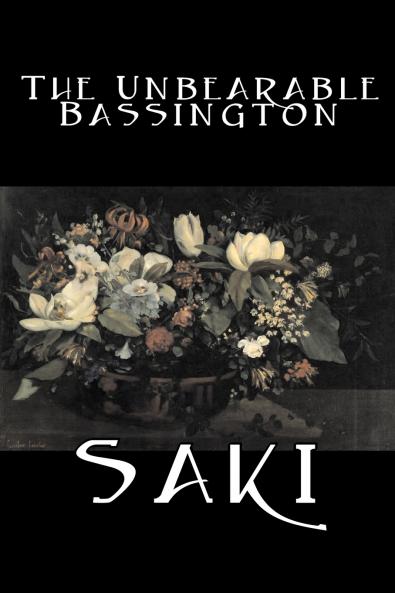 The Unbearable Bassington by Saki Fiction Classic Literary