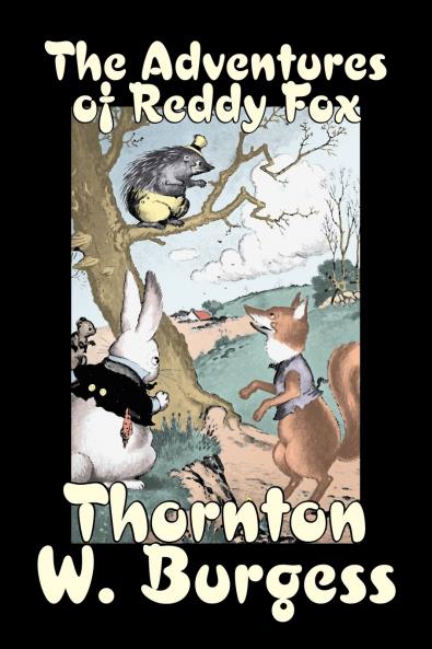 The Adventures of Reddy Fox by Thornton Burgess Fiction Animals Fantasy & Magic