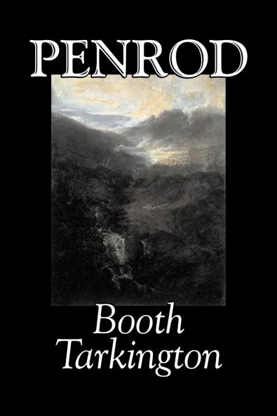 Penrod by Booth Tarkington Fiction Political Literary Classics