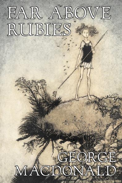 Far Above Rubies by George Macdonald Fiction Classics Action & Adventure