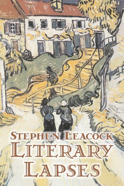 Literary Lapses by Stephen Leacck Fiction Literary