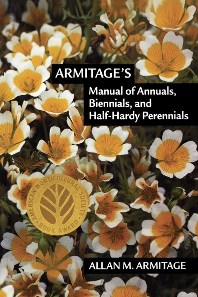 Armitage's Manual of Annuals Biennials and Half-Hardy Perennials