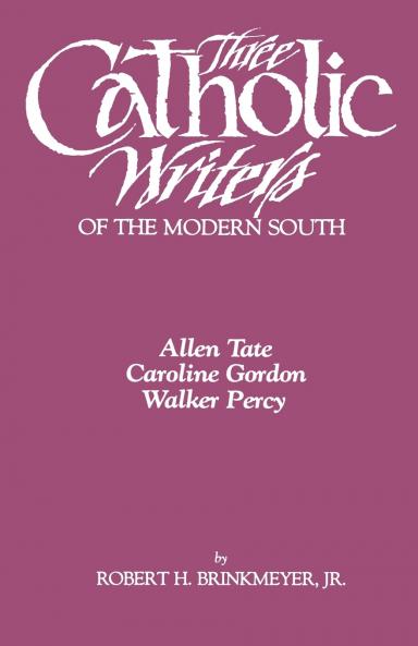 Three Catholic Writers of the Modern South