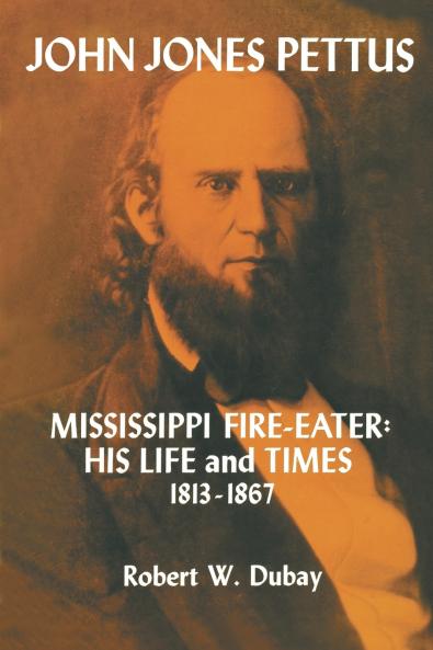 John Jones Pettus Mississippi Fire-Eater