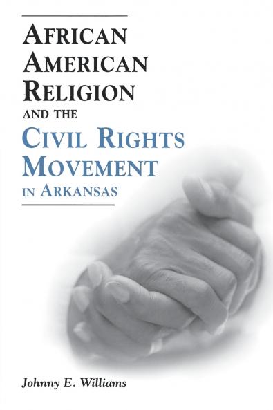 African American Religion and the Civil Rights Movement in Arkansas