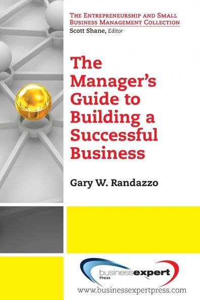 A Manager's Guide to Building a Successful Business