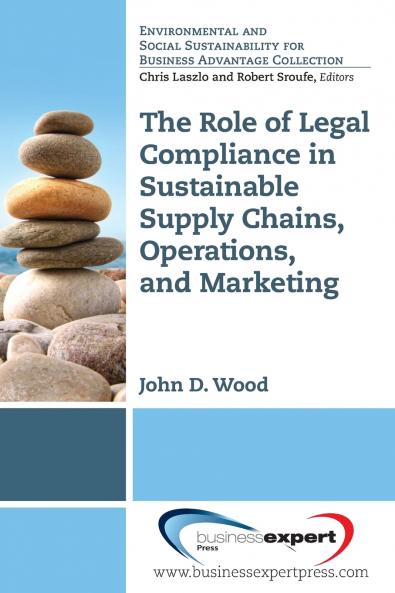 The Role of Legal Compliance in Sustainable Supply Chains Operations and Marketing ?