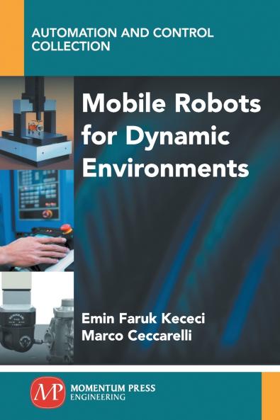Mobile Robots for Dynamic Environments