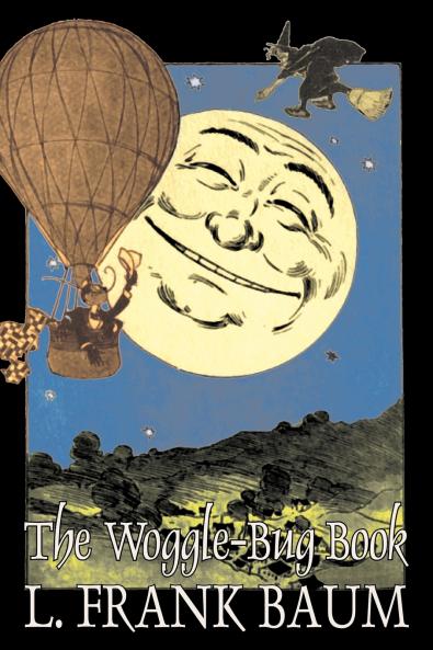 The Woggle-Bug Book by L. Frank Baum Fiction Fantasy Fairy Tales Folk Tales Legends & Mythology