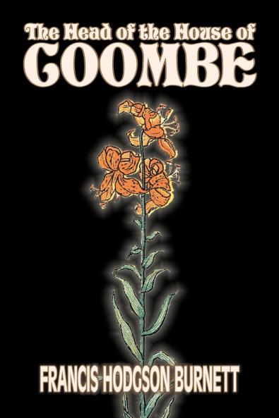 The Head of the House of Coombe by Frances Hodgson Burnett Juvenile Fiction Classics Family