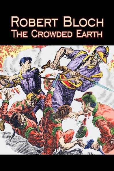 The Crowded Earth by Robert Bloch Science Fiction Fantasy Adventure