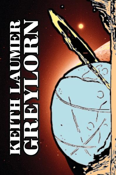 Greylorn by Keith Laumer Science Fiction Adventure Fantasy Space Opera