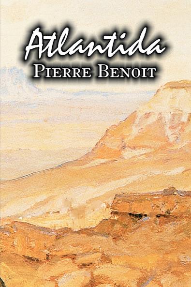 Atlantida by Pierre Benoit Fiction Literary