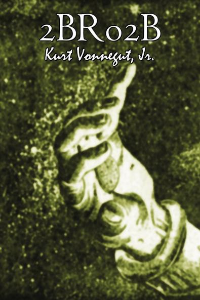 2br02b by Kurt Vonnegut Science Fiction Literary