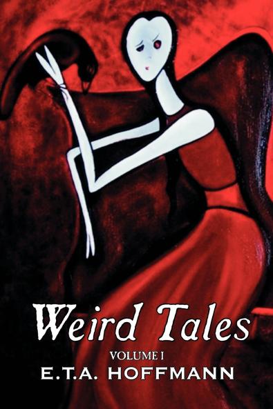 Weird Tales. Vol. I by E.T A. Hoffman Fiction Fantasy