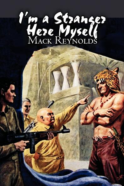 I'm a Stranger Here Myself by Mack Reynolds Science Fiction Adventure Fantasy