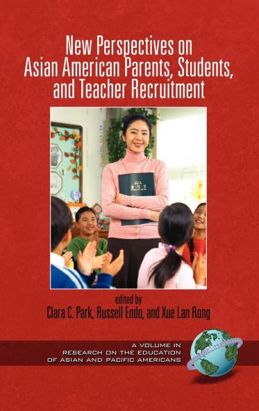 New Perspectives on Asian American Parents Students and Teacher Recruitment (Hc)