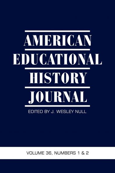 American Educational History Journal VOLUME 36 NUMBER 1 & 2 2009 (PB)